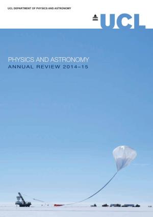 Physics and Astronomy ANNUAL REVIEW 2013–14 UCL DEPARTMENT of PHYSICS and ASTRONOMY