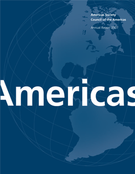 Americas Society Council of the Americas Annual Report 2007