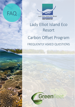 Lady Elliot Island Eco Resort Carbon Offset Program FREQUENTLY ASKED QUESTIONS