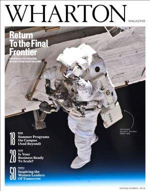 The Final Frontier a NEW SPACE RACE HAS BEGUN, with HELP from WHARTON ALUMNI