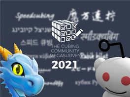 The Cubing Community Megasurvey 2021 Acknowledgements