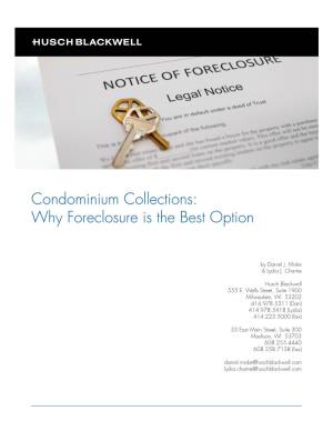 Condominium Collections: Why Foreclosure Is the Best Option