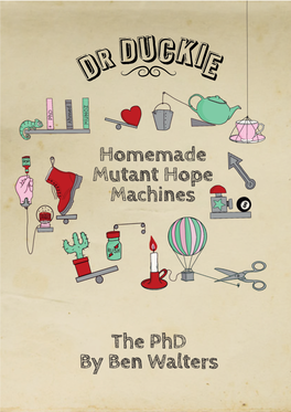 Homemade Mutant Hope Machines the Phd by Ben Walters