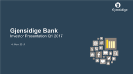 Gjensidige Bank Investor Presentation Q1 2017