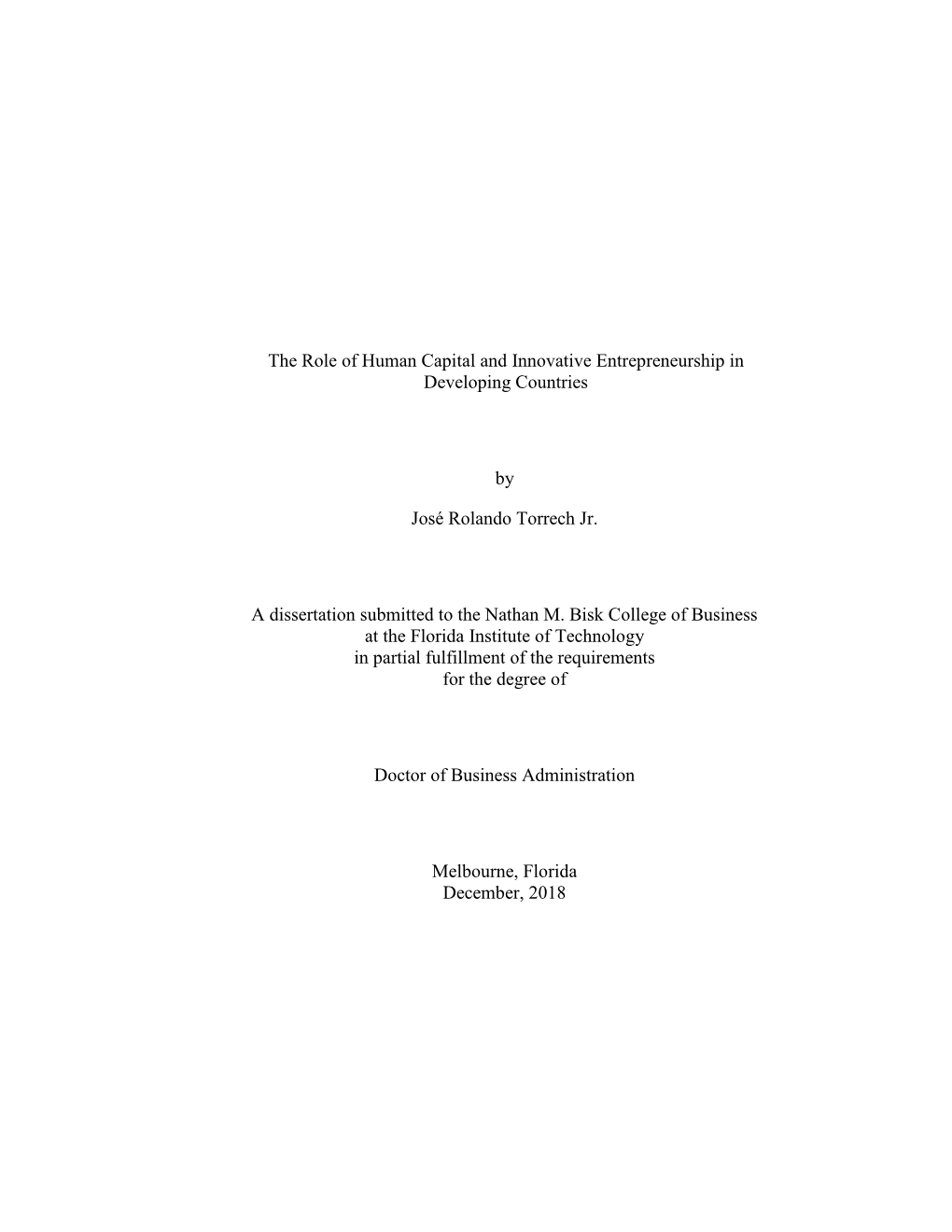 The Role of Human Capital and Innovative Entrepreneurship in Developing Countries by José Rolando Torrech Jr. a Dissertation Su