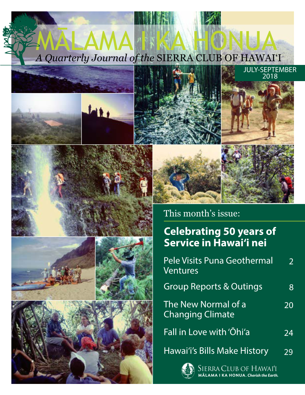 MĀLAMA I KA HONUA a Quarterly Journal of the SIERRA CLUB of HAWAI‘I JULY-SEPTEMBER 2018