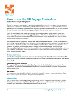 How to Use the PIH Engage Curriculum Led By: Community Building Lead