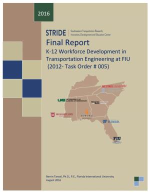 K-12 Workforce Development in Transportation Engineering at FIU (2012- Task Order # 005)