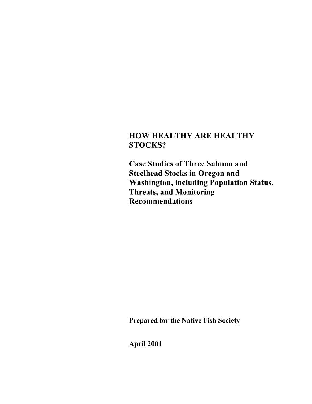 Case Studies of Three Salmon and Steelhead Stocks in Oregon and Washington, Including Population Status, Threats, and Monitoring Recommendations