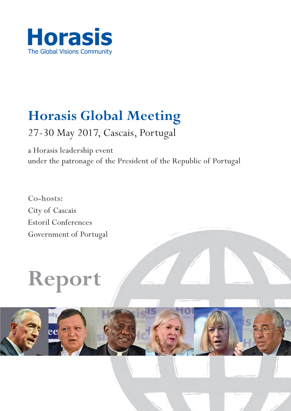 Horasis Global Meeting 27 -30 May 201 7, Cascais, Portugal a Horasis Leadership Event Under the Patronage of the President of the Republic of Portugal