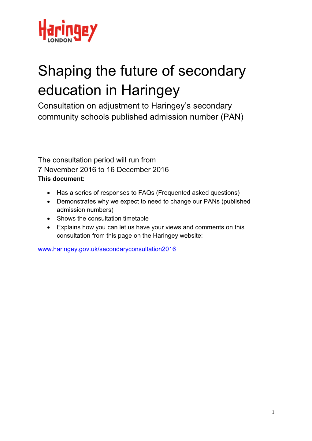 Shaping the Future of Secondary Education in Haringey Consultation on Adjustment to Haringey’S Secondary Community Schools Published Admission Number (PAN)