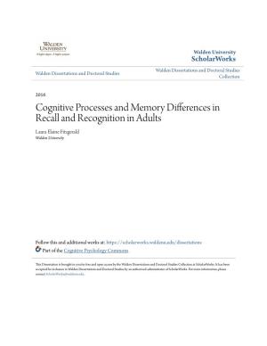 Cognitive Processes and Memory Differences in Recall and Recognition in Adults Laura Elaine Fitzgerald Walden University
