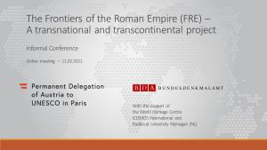 The Frontiers of the Roman Empire (FRE) – a Transnational and Transcontinental Project