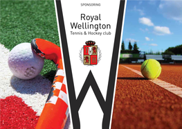 Royal Wellington Tennis & Hockey Club Le Royal Wellington Tennis & Hockey Club - RWTHC DOSSIER PARTNERSHIPS