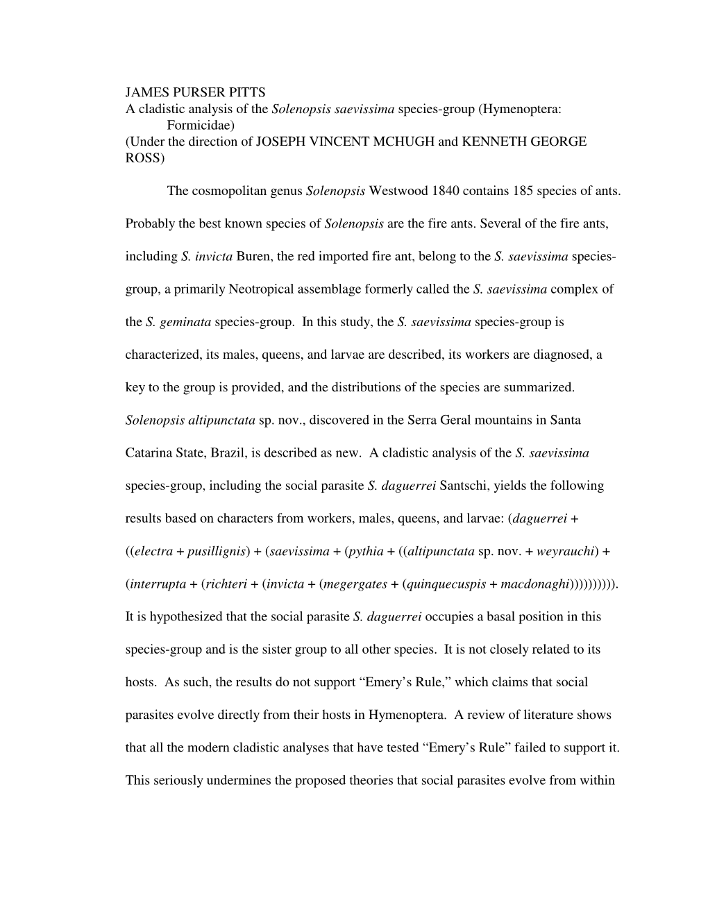 JAMES PURSER PITTS a Cladistic Analysis of the Solenopsis Saevissima Species-Group (Hymenoptera: Formicidae) (Under the Directio