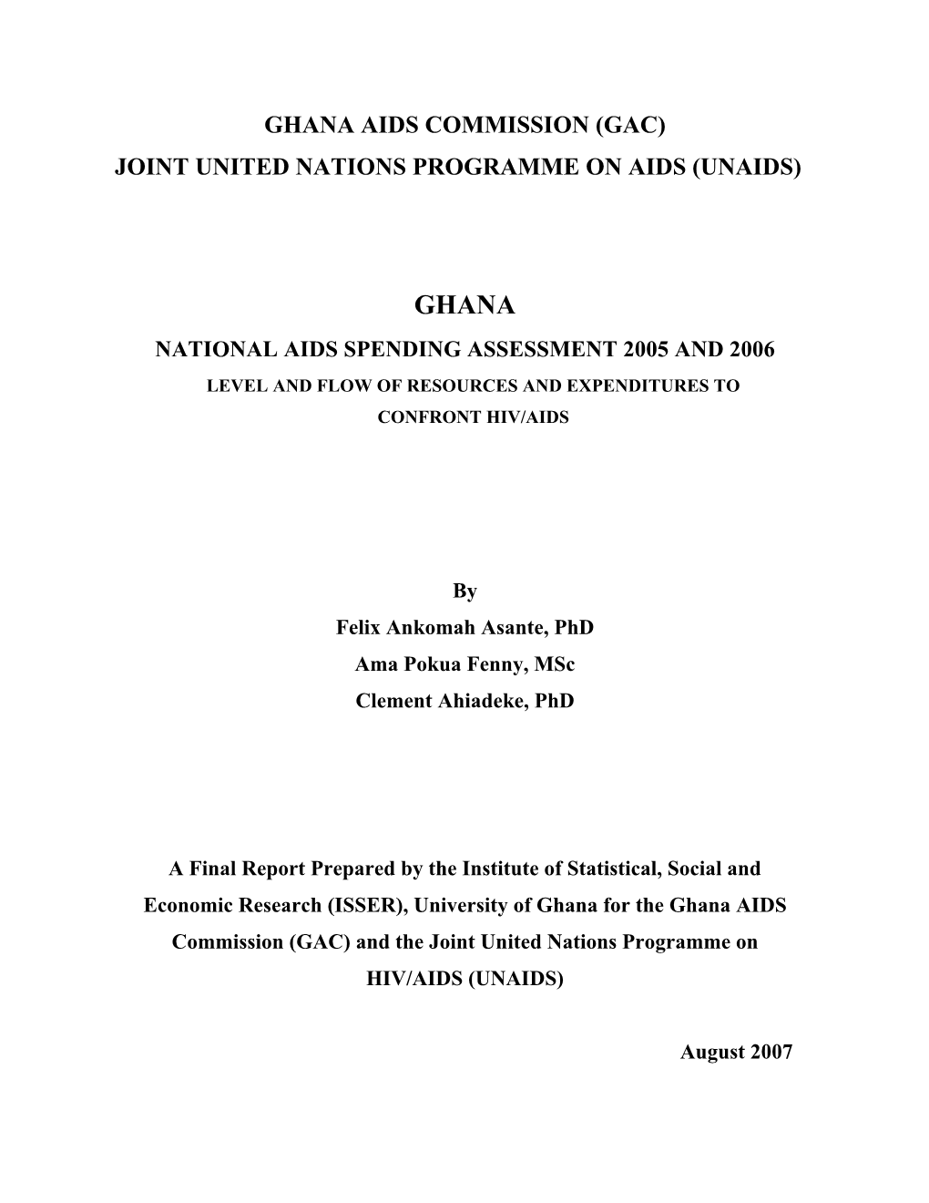 National Aids Spending Assessment 2005 and 2006 Level and Flow of Resources and Expenditures to Confront Hiv/Aids