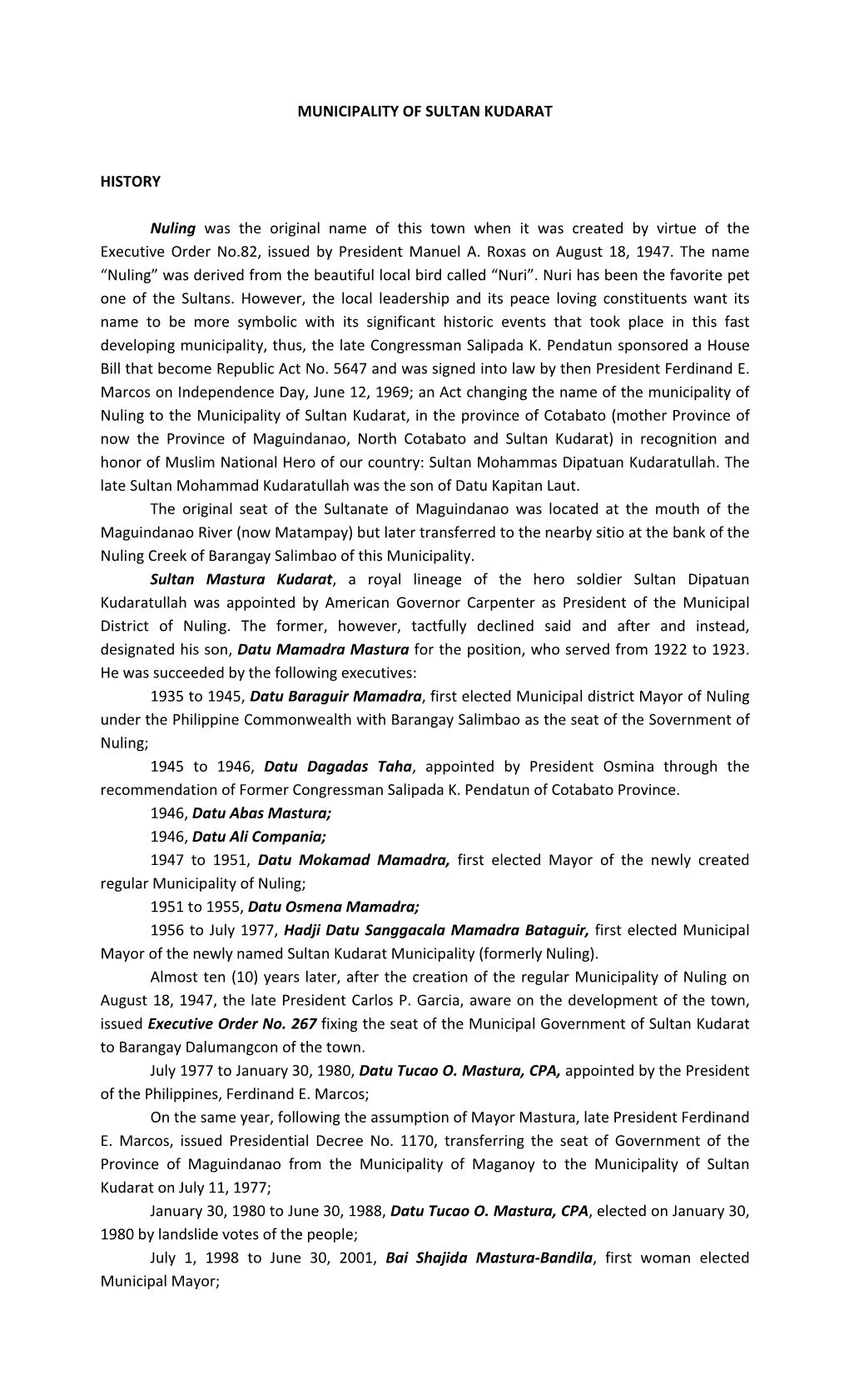 MUNICIPALITY of SULTAN KUDARAT HISTORY Nuling Was the Original Name of This Town When It Was Created by Virtue of the Executive