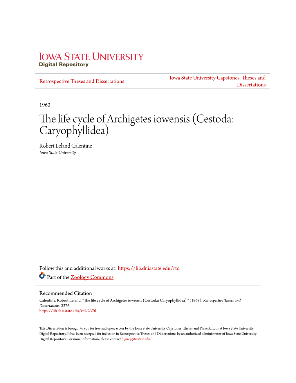 The Life Cycle of Archigetes Iowensis (Cestoda: Caryophyllidea) Robert Leland Calentine Iowa State University