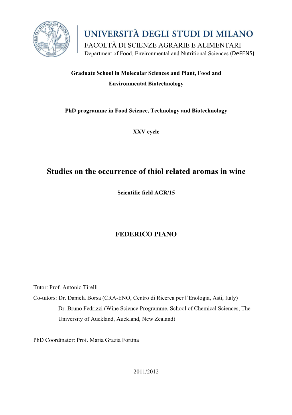 Studies on the Occurrence of Thiol Related Aromas in Wine