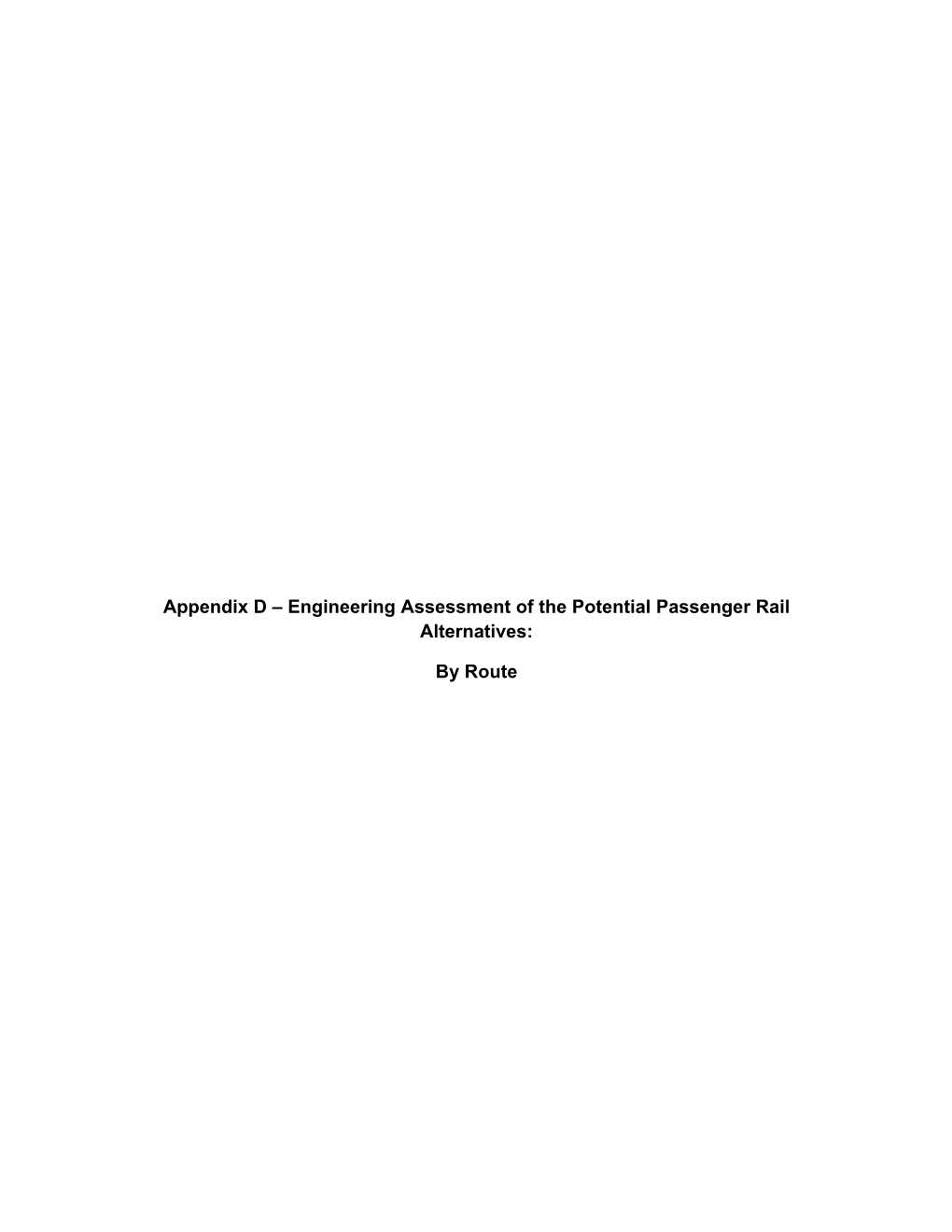 Appendix D – Engineering Assessment of the Potential Passenger Rail Alternatives
