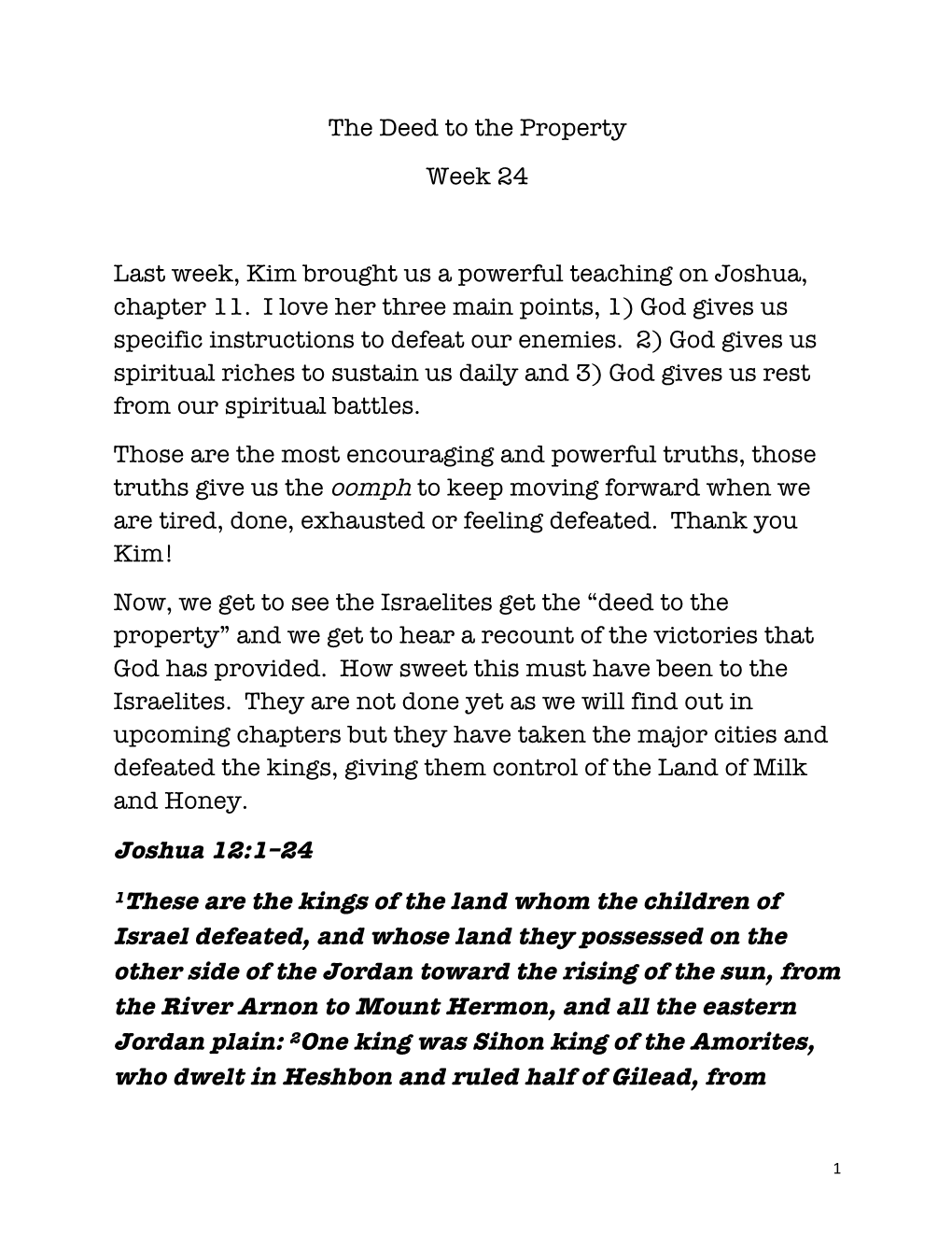 Joshua 12:1–24 1These Are the Kings of the Land Whom the Children of Israel Defeated, and Whose Land They Possessed on the Ot