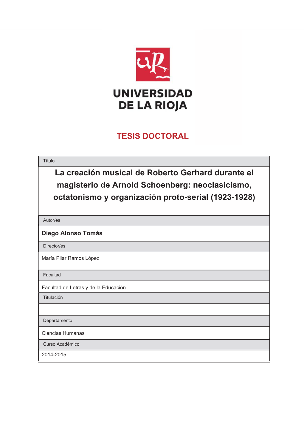 La Creación Musical De Roberto Gerhard Durante El Magisterio De Arnold Schoenberg: Neoclasicismo, Octatonismo Y Organización Proto-Serial (1923-1928)