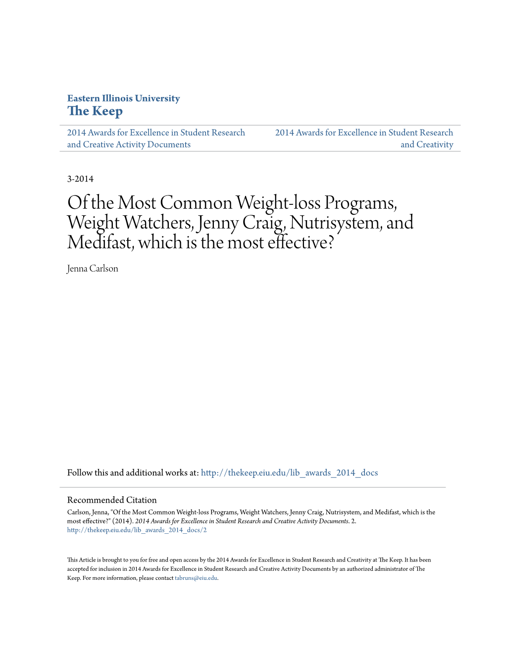 Of the Most Common Weight-Loss Programs, Weight Watchers, Jenny Craig, Nutrisystem, and Medifast, Which Is the Most Effective? Jenna Carlson
