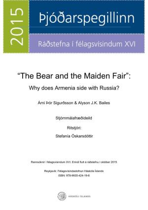 “The Bear and the Maiden Fair”: Why Does Armenia Side with Russia?