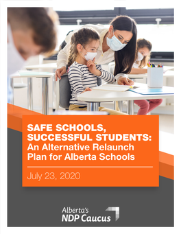 SAFE SCHOOLS, SUCCESSFUL STUDENTS: an Alternative Relaunch Plan for Alberta Schools