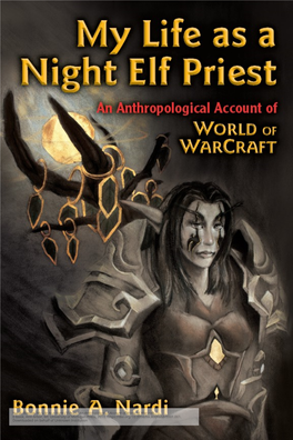 My Life As a Night Elf Priest: an Anthropological Account of World of Warcraft
