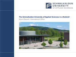Schmalkalden University of Applied Sciences in a Nutshell Kevin Rausch, International Office