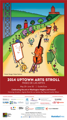 2014 UPTOWN ARTS STROLL PASEO DE LAS ARTES May 29–June 30 | Guide/Guía Celebrating the Arts in Washington Heights and Inwood Honoring: Annette A