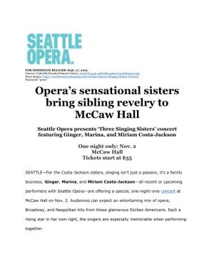 Opera's Sensational Sisters Bring Sibling Revelry to Mccaw Hall