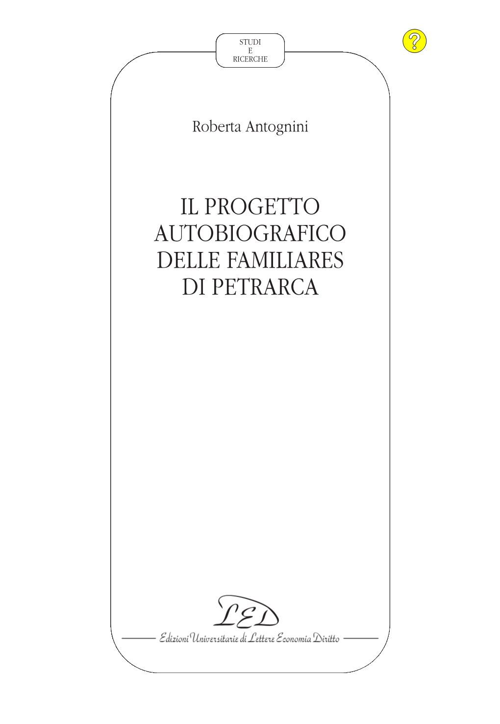 Il Modello Autobiografico Delle Familiares Di Petrarca