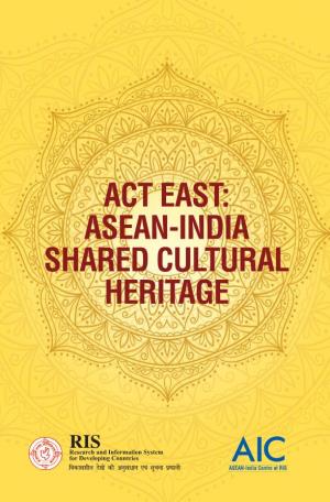 Act East: Asean-India Shared Cultural Heritage