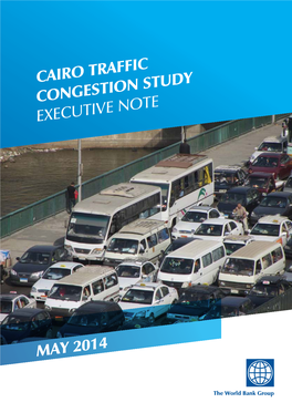 Cairo Traffic Congestion Study Executive Note May 2014