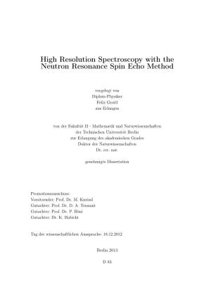 High Resolution Spectroscopy with the Neutron Resonance Spin Echo Method