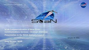 Scan Commercialization of Near-Earth Communications Services – Strategic Overview Presentation to the NASA Advisory Council Gr