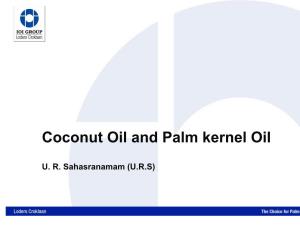 Coconut Oil and Palm Kernel Oil