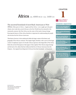 Africa Ca. 6000 Bce–Ca. 1600 Ce Listen1 to Chapter 1 on Myhistorylab