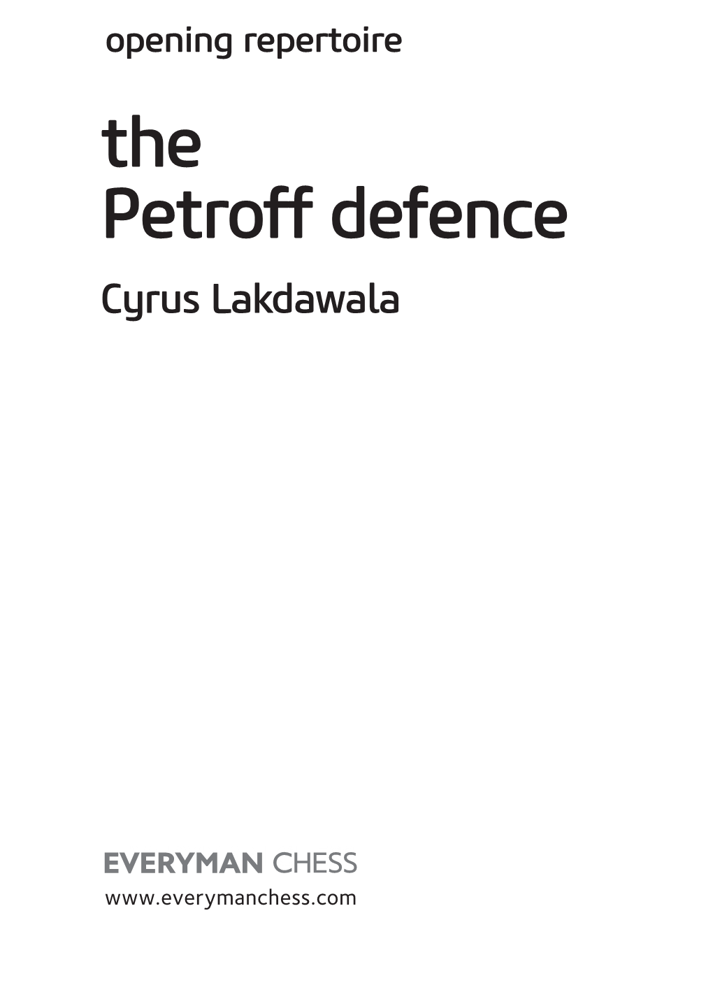 The Petroff Defence Cyrus Lakdawala