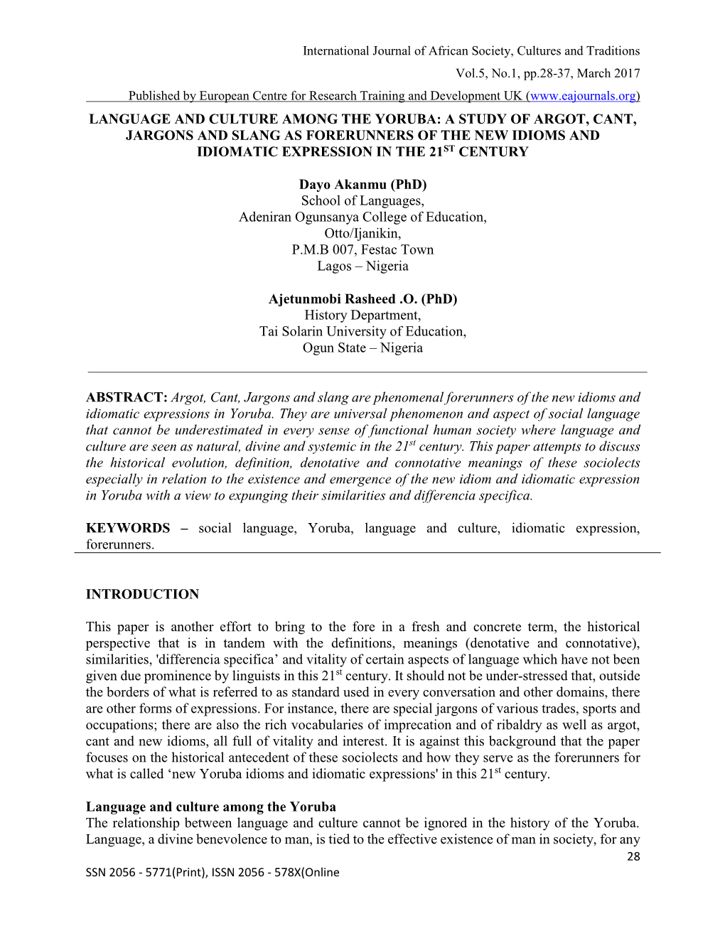 Language and Culture Among the Yoruba: a Study of Argot, Cant, Jargons and Slang As Forerunners of the New Idioms and Idiomatic Expression in the 21St Century