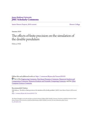 The Effects of Finite Precision on the Simulation of the Double Pendulum Rebecca Wild