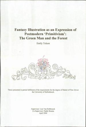 Fantasy Illustration As an Expression of Postmodern 'Primitivism': the Green Man and the Forest Emily Tolson