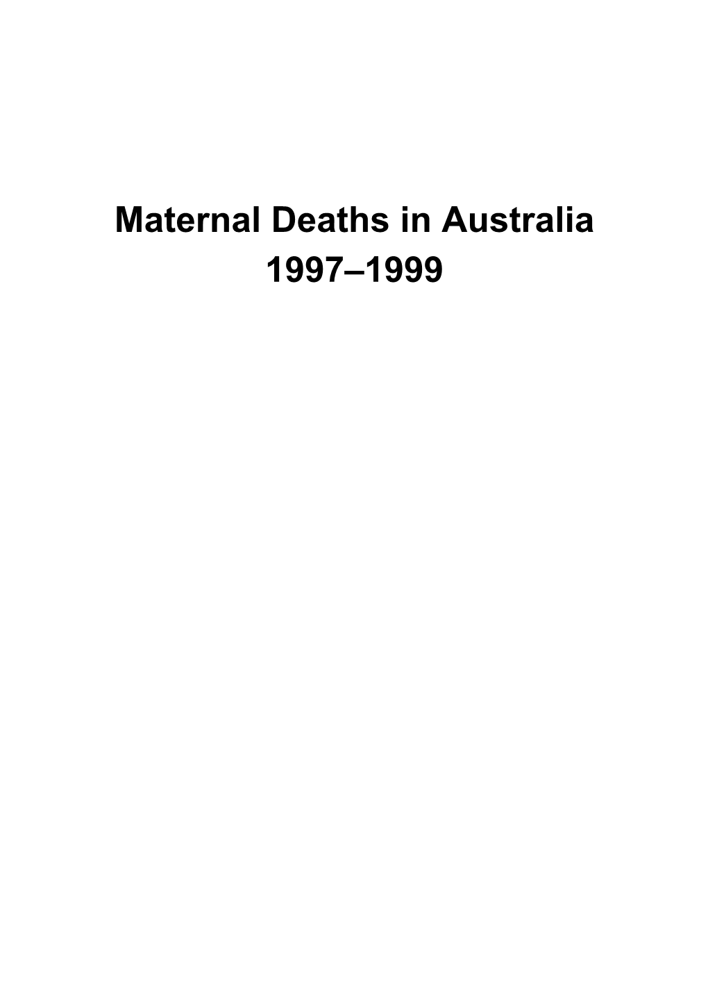 Maternal Deaths in Australia 1997–1999