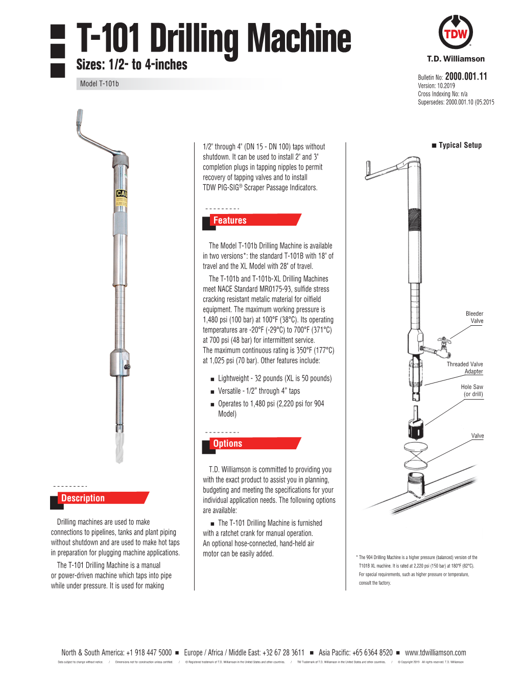 T-101 Drilling Machine Sizes: 1/2- to 4-Inches Bulletin No: 2000.001.11 Model T-101B Version: 10.2019 Cross Indexing No: N/A Supersedes: 2000.001.10 (05.2015