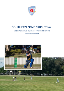 SOUTHERN ZONE CRICKET Inc. 2016/2017 Annual Report and Financial Statement Including Year Book