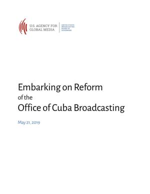 Embarking on Reform Office of Cuba Broadcasting