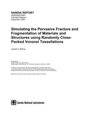 Simulating the Pervasive Fracture and Fragmentation of Materials and Structures Using Randomly Close- Packed Voronoi Tessellations