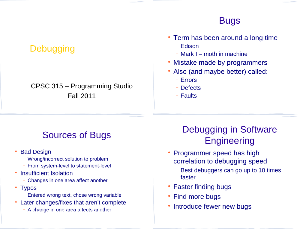 Debugging Bugs Sources of Bugs Debugging in Software Engineering